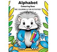 ABC Coloring Book and Fun Activities: Cute and simple ABC coloring book with 101 pages, fun activities, and adorable animal facts to support early learning for toddlers ages 2-6.