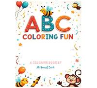 ABC Coloring Book: Color, Learn, and Laugh from A to Z