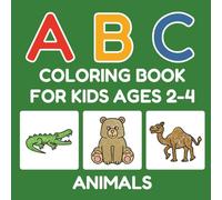 ABC Coloring Book for Kids Ages 2-4: Animals: Learn Letters & Words with Easy Alphabet Coloring Pages, Letter Learning & Vocabulary Building Activities