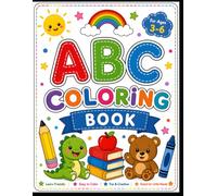 ABC Coloring Book for Kids Ages 3-6: A Fun Alphabet Coloring and Letter Tracing Book with Big, Easy-to-Color Pictures for Preschool and Kindergarten