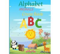 ABC coloring book for kids: Teaching the alphabet with animal names and developing coloring skills. Suitable for ages 1-3 years.