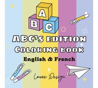 ABC Coloring Book - Fun Alphabet Learning in English & French for Kids: 26 Creative Illustrations for Early Education, Language Discovery & Play