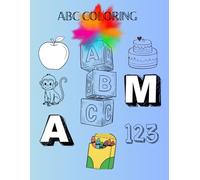 ABC Coloring Book Fun for Kids: ABC Fun Coloring Book for Kids, 26 pages, Alphabet order, from A to Z, Gift for Vacations, Holiday, Birthday and free Times