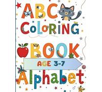 ABC COLORING BOOK: Kids Coloring Book Ages3-7: A fun ABC coloring book that helps kids learn A-Z letters with simple words, boosting early learning, creativity, and fine motor skills.