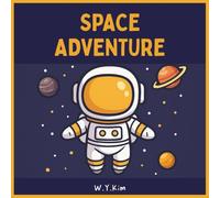 ABC Coloring Book SPACE ADVENTURE: Color from Astronauts to Zero Gravity with Planets and Rockets - A Fun ABC Learning Adventure for Kids Ages 3-6!