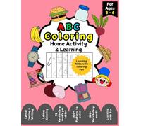 ABC Coloring Home Activity & Learning Book: For Kids ages 3 - 6 | Fun Coloring Book for Kids | 100+ sheets | 300+ pictures to color|300+ vocabulary ... Writing & Coloring|Learn with coloring fun
