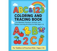 ABC Coloring & Tracing Fun: ABC & 123 Coloring and Tracing Book for Kids | Fun Alphabet, Numbers, Animals, and Shapes Learning Activities