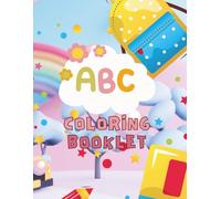 ABC Colouring Book for Kids Ages 3-5: Fun Alphabet Colouring with Big Letters and Cute Pictures for Toddlers and Preschoolers: Colour and Learn the ... - Perfect for Little Hands and Early Learners
