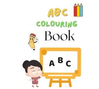 ABC Colouring Book | Fun Learning and Colouring Workbook for Kids Ages 1-6 | Big Alphabet Letters to Colour, Trace, and Recognise | Books for Toddlers & Preschoolers