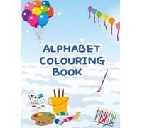 ABC Colouring Book | Fun Learning and Colouring Workbook for Kids Ages 2-5 | Big Alphabet Letters to Colour and Recognise | Books for Toddlers & Preschoolers