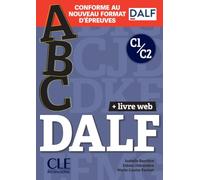 abc DALF - Buch + Audio-CD + Online-Übungen: 2ème édition. Livre + livre web + corrigés