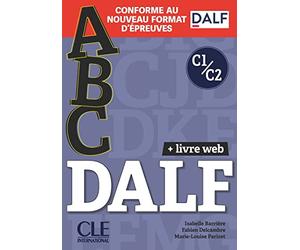 ABC DALF - Niveaux C1/C2 - Livre + CD + Livre-web - Conforme au nouveau format d'épreuves