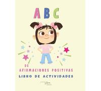 ABC de Afirmaciones Positivas. Libro de Actividades