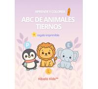 ABC de Animales Tiernos: Colorea y Aprende. Libro de colorear infantil con el abecedario y animales adorables | Actividades educativas para ... primer grado. Aprender el abecedario en casa.