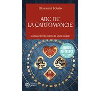 ABC de la cartomancie: Découvrez les clefs de votre avenir