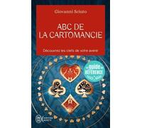 ABC de la cartomancie: Découvrez les clefs de votre avenir
