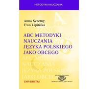 ABC de la méthodologie de l'enseignement du polonais comme langue étrangère - Anna Seretny, Ewa Lipińska (Fremdsprachen auf Polnisch)