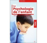 ABC de la Psychologie de l'enfant - Corinne Morel - Grancher - broché - Guide
