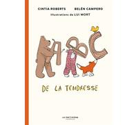 ABC de la tendresse - María Belén Campero - La Martiniere Jeunesse - cartonné - Album jeunesse