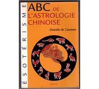 ABC de l'astrologie chinoise