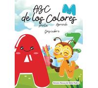 ABC de los Colores: ¡Pinta, Aprende y Descubre!: ¡Un mundo de letras y dibujos esperando por tus colores e imaginación!