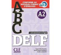 ABC DELF A2. Buch + mp3-CD + online + Lösungen + Transkriptionen: Conforme au nouveau format d'épreuves. Buch + mp3-CD + online + Lösungen + Transkriptionen