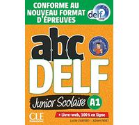 ABC DELF Junior scolaire - Niveau A1 - Livre + DVD + Livre-web - Conforme au nouveau format d'épreuves