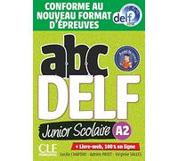 ABC DELF Junior scolaire - Niveau A2 - Livre + DVD + Livre-web - Conforme au nouveau format d'épreuves