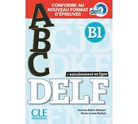 ABC DELF - Niveau B1 - Livre + CD + Entrainement en ligne - Conforme au nouveau format d'épreuves
