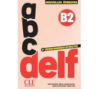 ABC DELF- Niveau B2 - 3ème édition: Audio en ligne et version numérique 100% interactive incluse