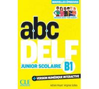 ABC DELFJunior Scolaire - Niveau B1 - 3ème édition: Audio et vidéo en ligne et version numérique 100% interactive incluse