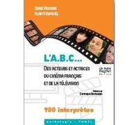 Abc des acteurs et actrices du cinema francais et de la television