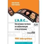 Abc des acteurs et actrices du cinema francais et de la television REGOURD / STOUVENEL (Auteur)