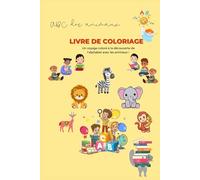 ABC des animaux: livre de coloriage des enfants de 4 à 8 ans