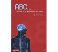 Abc des examens complementaires - Christèle Closse - Moniteur Des Pharmacies Et Des Laboratoires - broché - Guide