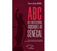ABC des institutions judiciaires au Sénégal - Assane Dioma Ndiaye - L'harmattan - broché - Manuel