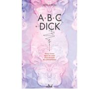 ABC Dick - Ariel Kyrou - Actusf - broché - Roman