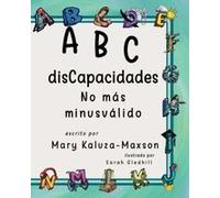 Abc Discapacidades: No Más Minusválido Paperback Book By Mary Kaluza Maxson