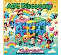 ABC Discovery: Learning Letters with Smiles: Preschool and Kindergarten Alphabet Book