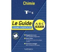 ABC du Bac : Chimie Terminale S, cours et exercices