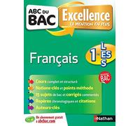 ABC du BAC Excellence Français 1re L.ES.S - Ancien programme