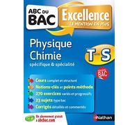 ABC du BAC Excellence Physique - Chimie Term S Spécifique et spécialité