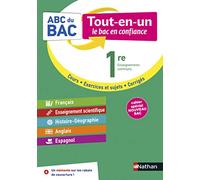 ABC du Bac Tout en un 1re - Toutes les matières du tronc commun Première 2023-2024 - Français, Enseignement scientifique, Histoire-Géographie, Anglais, Espagnol