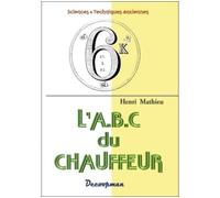 ABC du chauffeur 1895 - Henri Mathieu - Decoopman Eds - broché - Manuel