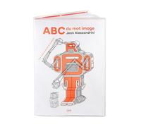 ABC du mot image: Des mots à trouver et à colorier