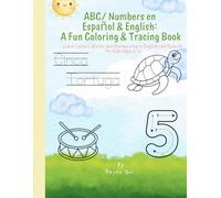 ABC en Español & English: A Fun Coloring and Tracing Book: Learn Letters, Words, and Handwriting in English and Spanish for Kids Ages 3--6