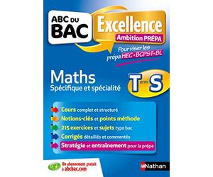 ABC Excellence - Ambition Prépa - Maths Terminale S - Prépa HEC-BCPST-Khâgne BL