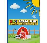 ABC Farm Fun: A Learning & Activity Book for Kids With Animals, Tractors, Letter Tracing, Matching Games & Baby Farm Coloring Pages