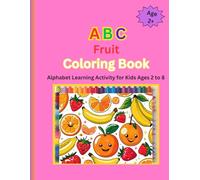 ABC Fruit Coloring Book: ALphabet Learning Activity for Kids Ages 2 to 8