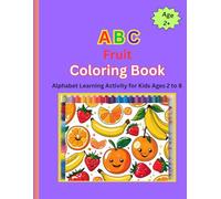 ABC Fruit Coloring Book: Alphabet Learning Activity for Kids Ages 2 to 8